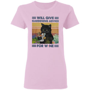 Black Cat will give Gardening advice for wine vintage shirt