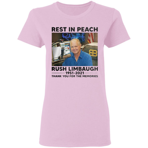 Rip Rest In Peach Rush Limbaugh 1951 2021 thank you for the memories shirt