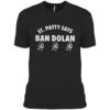 St Patty says ban dolan shirt