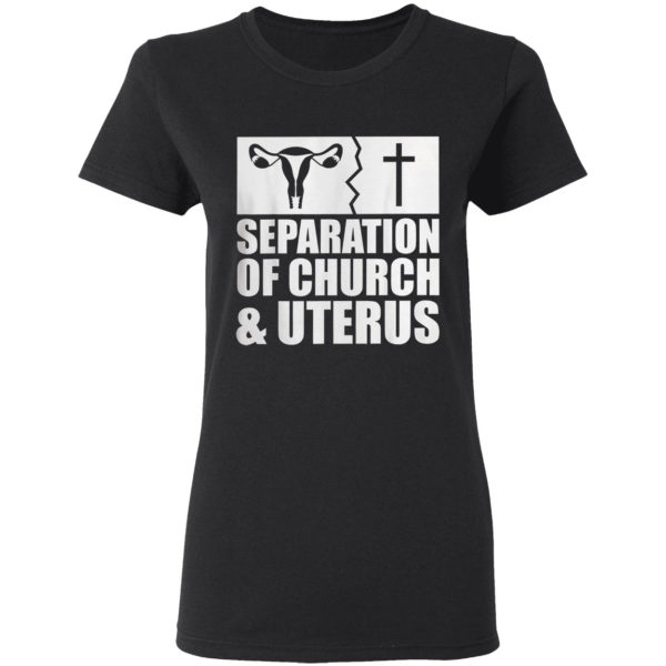 Separation of church and uterus Shirt