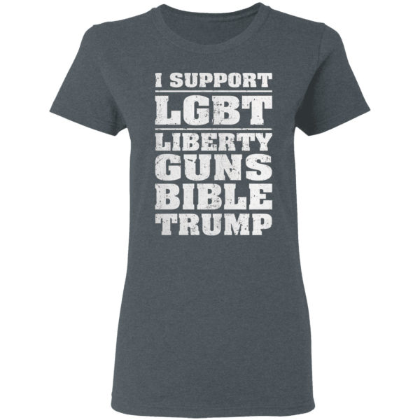 I Support LGBT Liberty Guns Bible Trump Shirt