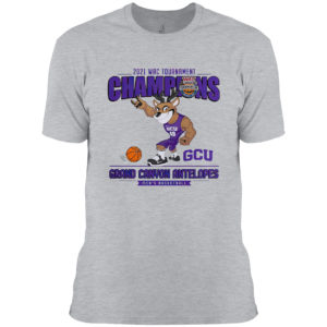 2021 Wac Tournament Champions GCU Grand Canyon Antelopes Men’s Basketball Shirt