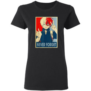 Todoroki Academia Arts My Hero Anime Character Never Forget Shirt