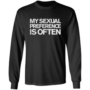 My sexual preference is black shirt