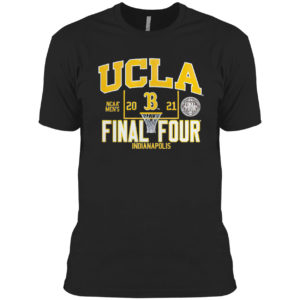 UCLA bruins 2021 ncaa men’s basketball final four indianapolis shirt