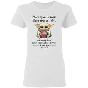 Once Upon A Time There Was A Mom Who Really Loved Baby Yoda And Dr Pepper It Was Me Shirt