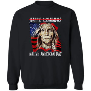 Happy columbus Native American shirt