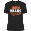 John Means Business Shirt