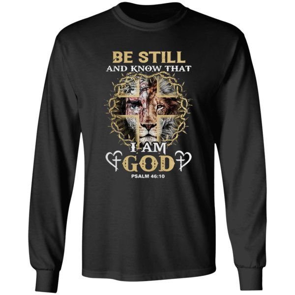 Jesus Lion be still and know that I am god psalm 46 10 shirt