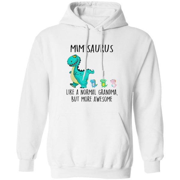 Mimisaurus Like A Normal Grandma But More Awesome Shirt