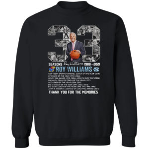 33 seasons Roy Williams 1988-2021 thank you for the memories signature shirt
