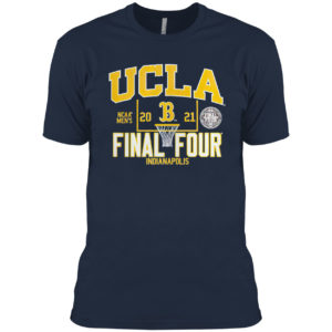 UCLA bruins 2021 ncaa men’s basketball final four indianapolis shirt