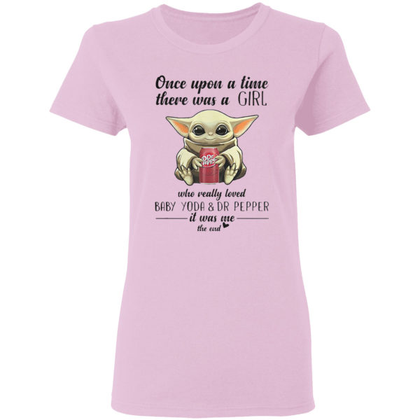 Once Upon A Time There Was A Mom Who Really Loved Baby Yoda And Dr Pepper It Was Me Shirt