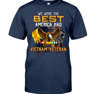 We Were The Best America Had Vietnam Veteran Shirt