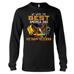 We Were The Best America Had Vietnam Veteran Shirt