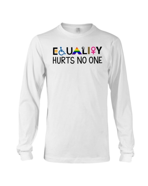 Equality Hurts No One Shirt