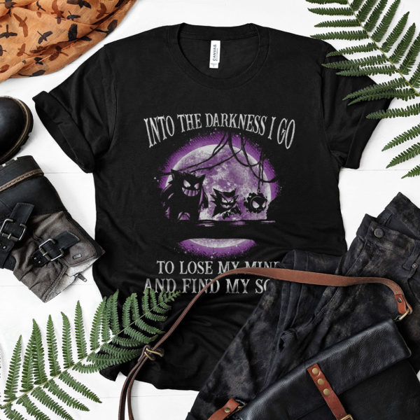 Pokemon Into the darkness i go to lose my mind and find my soul shirt