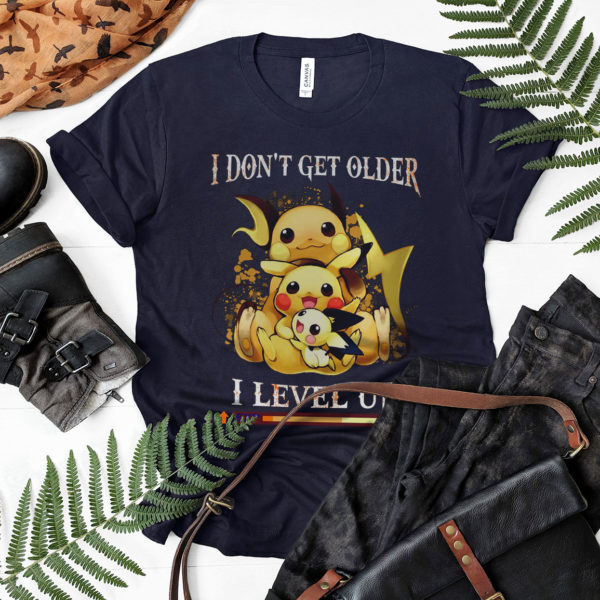 Pikachu i don’t get older i level up exp shirt