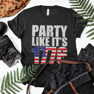 Party Like It’s 1776 Shirt