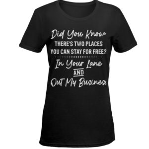 Did You Know There’s Two Places You Can Stay For Free Shirt
