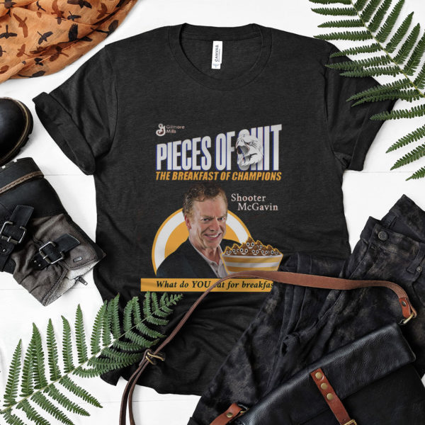 Shooter McGavin Pieces Of Shit The Breakfast Of Champions Shirt