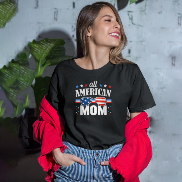 All American Mom 4th of July Independence Day Shirt