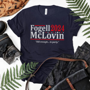 Fogell Mclovin 2024 Old Enough To Party Shirt, LS, Hoodie