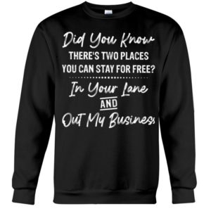Did You Know There’s Two Places You Can Stay For Free Shirt
