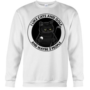 I Like Cats And Golf And May Be 3 People Shirt