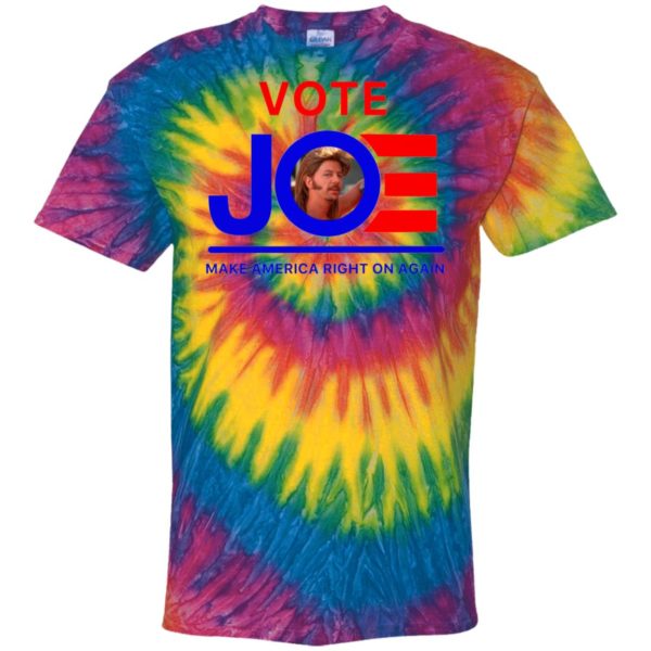 Joe Dirt Vote Joe 4th of July Tie Dye shirt