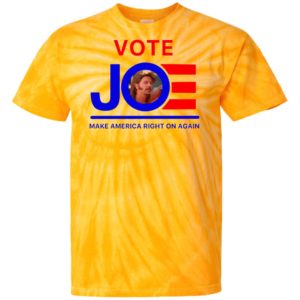 Joe Dirt Vote Joe 4th of July Tie Dye shirt