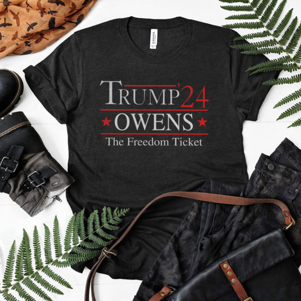 2024 Trump Owens 24 The Freedom Ticket Shirt, ls, hoodie
