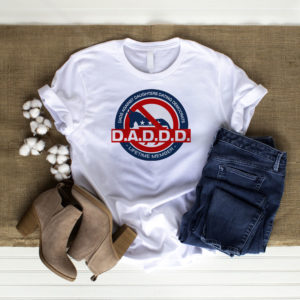 Dads Against Daughters Dating Democrats Daddd Shirt, LS, Hoodie