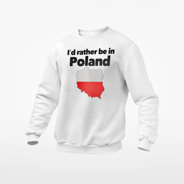 I’d rather be in Poland shirt, ls, hoodie
