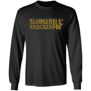 Jim Ross – Slobberknocker AF Shirt, ls, hoodie