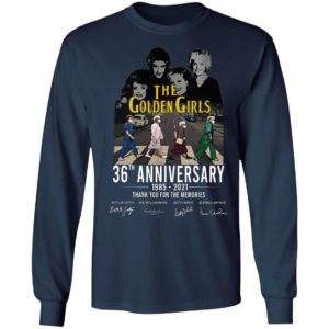 The golden girls 36th anniversary 1985 2021 thank you for the memories shirt