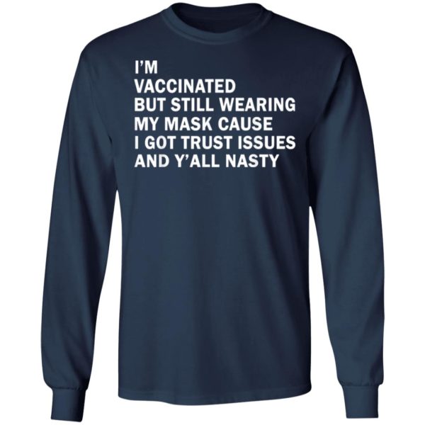 I’m Vaccinated But Still Wearing My Mask T-Shirt