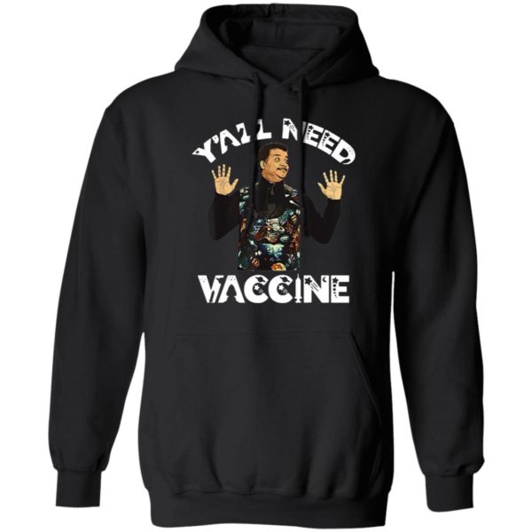 Neil deGrasse Tyson Y all need vaccin Shirt