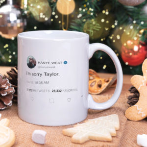 I'm sorry Taylor - Kanye West Tweet Mug
