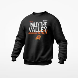 2021 rally in the valley phoenix suns basketball shirt, ls, hoodie