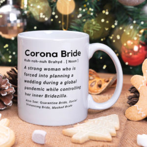 Corona Bride Definition Mug A Strong Woman Who Is Forced Into Planning A Wedding