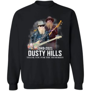 RIP Dusty Hills Thank You For The Memories 1949 2021 Shirt