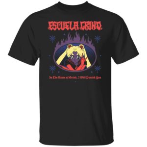 Sailor Moon Escuela Grind In The Name Of Brind I Will Punish You Shirt