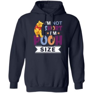 I’m Short I’m Short I’m Pooh Size Shirt