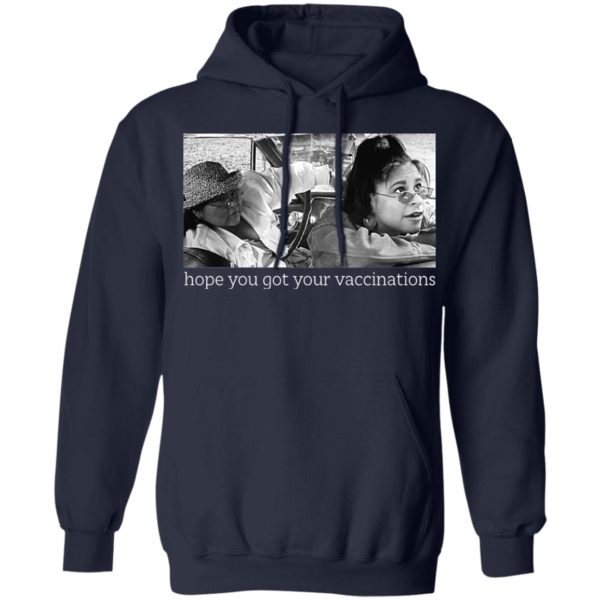 Elaine Michelle Hope You Got Your Vaccinations Shirt