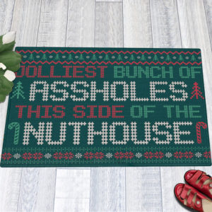 1 Indoor Outdoor Doormat Jolliest Bunch Of Assholes This Side Nuthouse Ugly Christmas Doormat