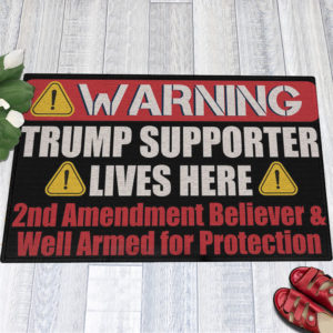 1 Indoor Outdoor Doormat Warning Trump Supporter Lives Here 2nd Amendment Supporter Doormat