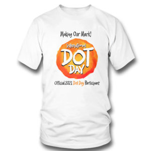 1 T Shirt International Dot Day National Awareness Days Calendar 2021 Shirt