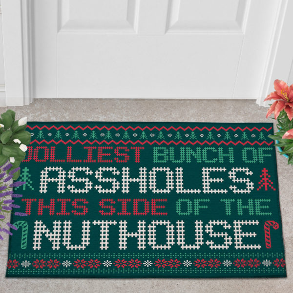 Jolliest Bunch Of Assholes This Side Nuthouse Ugly Christmas Doormat