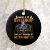 Cat Buckle Up Buttercup You Just Flipped My Witch Round Ornament